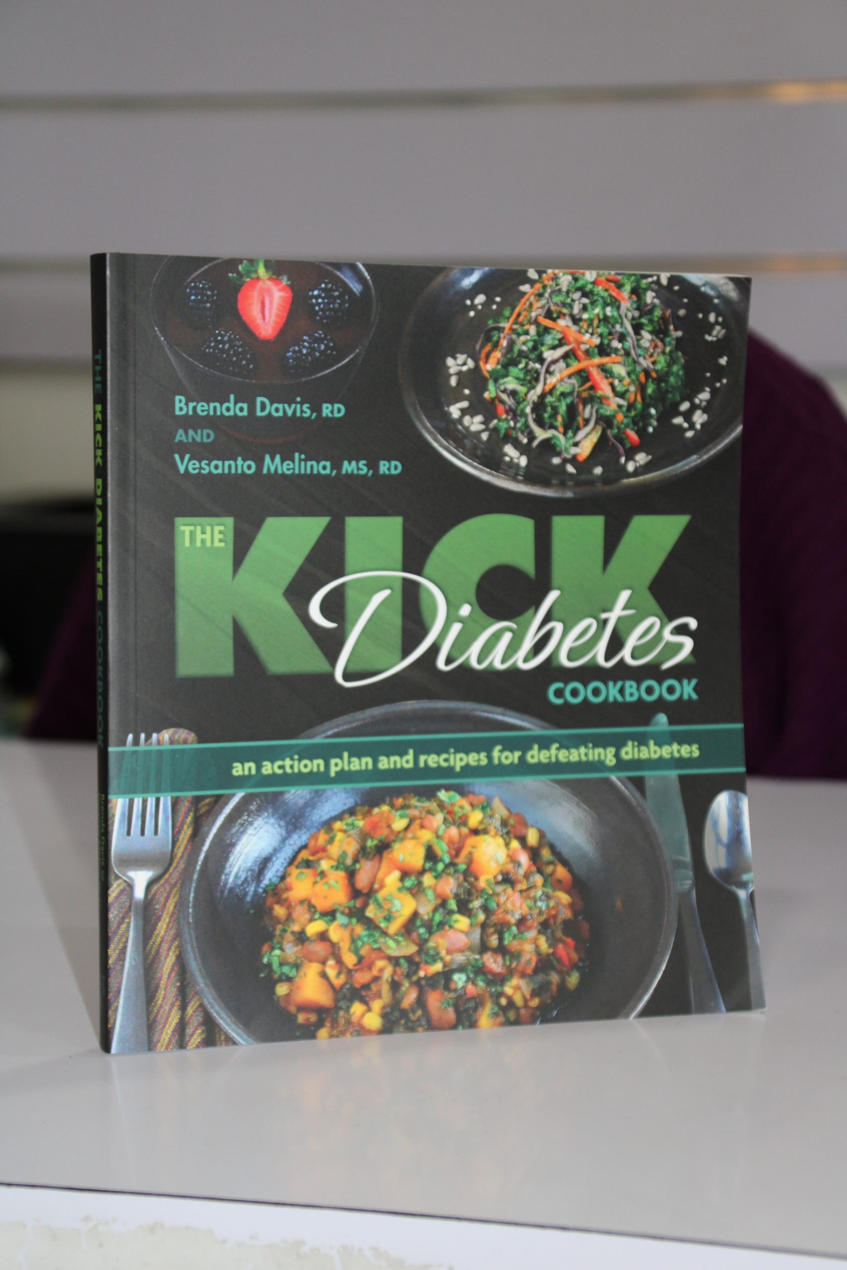 Kick Diabetes Cookbook An Action Plan and Recipes for Defeating Diabetes 